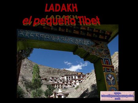 LADAKH el pequeño Tibet.