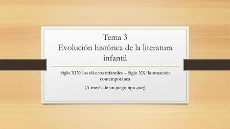 Tema 3 Evolución histórica de la literatura infantil