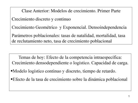 Clase Anterior: Modelos de crecimiento. Primer Parte