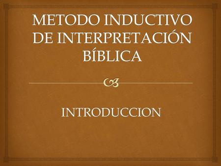 METODO INDUCTIVO DE INTERPRETACIÓN BÍBLICA