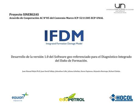 Proyecto SINERGIAS Acuerdo de Cooperación AC N°05 del Convenio Marco ICP-5211385 ECP-UNAL Desarrollo de la versión 1.0 del Software geo-referenciado para.