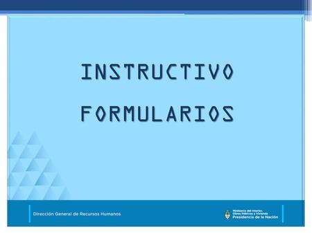 INSTRUCTIVO FORMULARIOS.