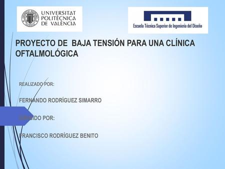 PROYECTO DE BAJA TENSIÓN PARA UNA CLÍNICA OFTALMOLÓGICA