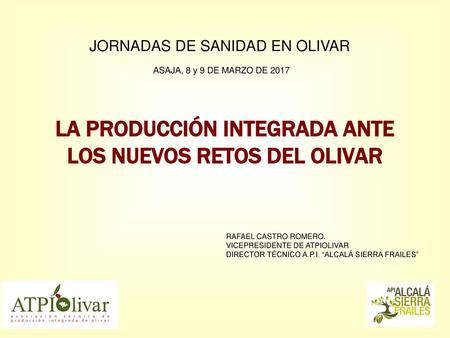 LA PRODUCCIÓN INTEGRADA ANTE LOS NUEVOS RETOS DEL OLIVAR