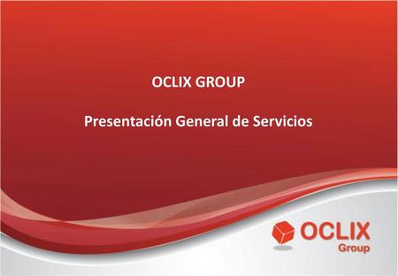 OCLIX GROUP Presentación General de Servicios