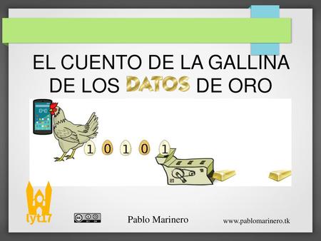 EL CUENTO DE LA GALLINA DE LOS DE ORO