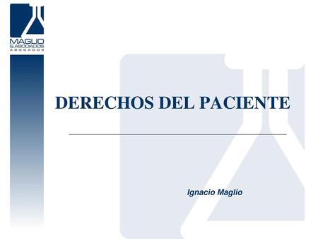 DERECHOS DEL PACIENTE Ignacio Maglio.