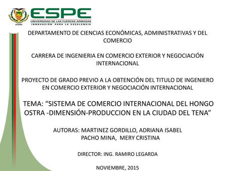 DEPARTAMENTO DE CIENCIAS ECONÓMICAS, ADMINISTRATIVAS Y DEL COMERCIO   CARRERA DE INGENIERIA EN COMERCIO EXTERIOR Y NEGOCIACIÓN INTERNACIONAL PROYECTO.