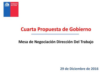 Cuarta Propuesta de Gobierno Mesa de Negociación Dirección Del Trabajo