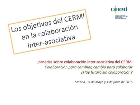 Los objetivos del CERMI en la colaboración inter-asociativa