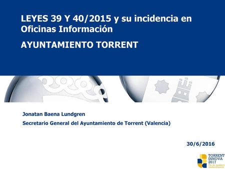 LEYES 39 Y 40/2015 y su incidencia en Oficinas Información