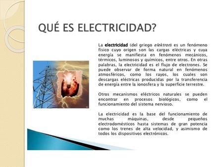 CARGA ELECTRICA La materia contiene dos tipos de cargas eléctricas denominadas positivas y negativas.  Los objetos no cargados eléctricamente poseen.