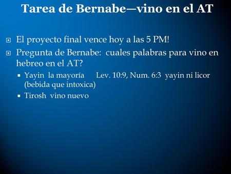 Tarea de Bernabe—vino en el AT