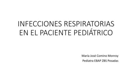 INFECCIONES RESPIRATORIAS EN EL PACIENTE PEDIÁTRICO