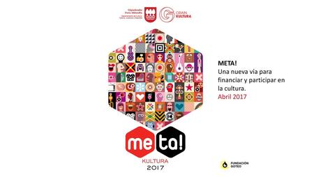 META! Una nueva vía para financiar y participar en la cultura.