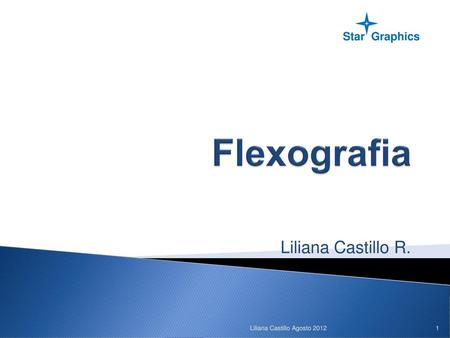 Flexografia Liliana Castillo R. Star Graphics