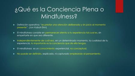 ¿Qué es la Conciencia Plena o Mindfulness?