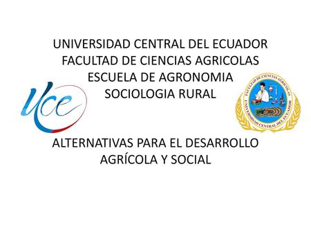 ALTERNATIVAS PARA EL DESARROLLO AGRÍCOLA Y SOCIAL