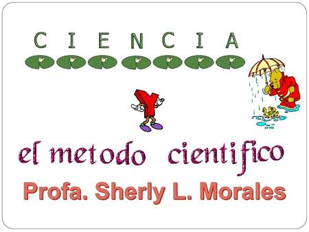 Profa. Sherly L. Morales.