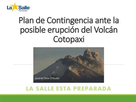 Plan de Contingencia ante la posible erupción del Volcán Cotopaxi