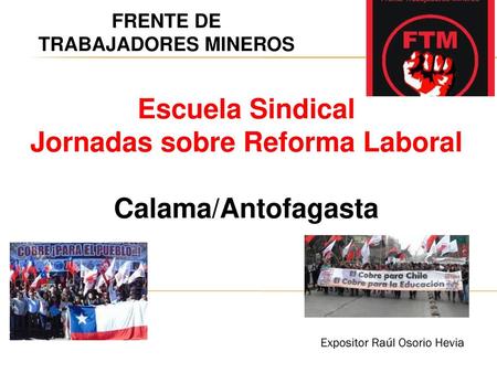 FRENTE DE TRABAJADORES MINEROS Jornadas sobre Reforma Laboral