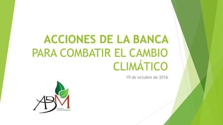 ACCIONES DE LA BANCA PARA COMBATIR EL CAMBIO CLIMÁTICO