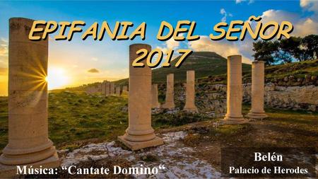 Belén Palacio de Herodes Música: “Cantate Domino“