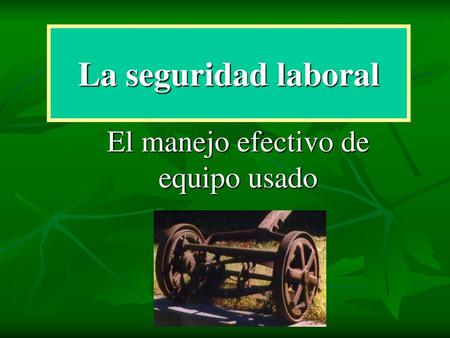 El manejo efectivo de equipo usado