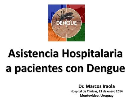 Asistencia Hospitalaria a pacientes con Dengue