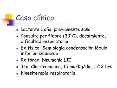 Caso clínico Lactante 1 año, previamente sana