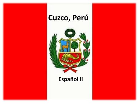 Cuzco, Perú Español II.
