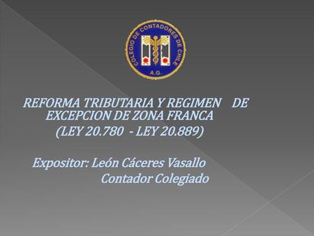 REFORMA TRIBUTARIA Y REGIMEN DE EXCEPCION DE ZONA FRANCA