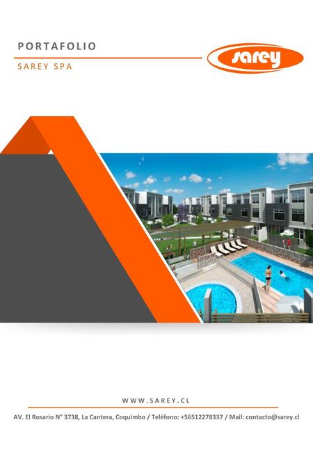 PORTAFOLIO SAREY SPA WWW.SAREY.CL AV. El Rosario N° 3738, La Cantera, Coquimbo / Teléfono: +56512278337 / Mail: contacto@sarey.cl.