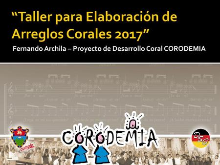 “Taller para Elaboración de Arreglos Corales 2017”