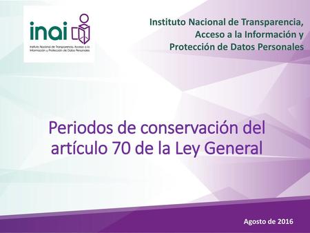 Periodos de conservación del artículo 70 de la Ley General