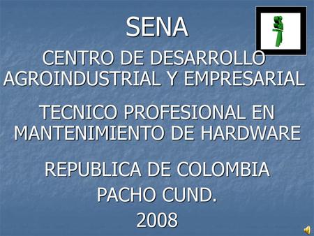 SENA CENTRO DE DESARROLLO AGROINDUSTRIAL Y EMPRESARIAL