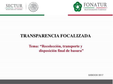 TRANSPARENCIA FOCALIZADA Tema: “Recolección, transporte y