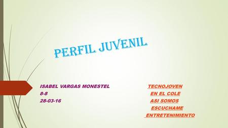 PERFIL JUVENIL ISABEL VARGAS MONESTEL TECNOJOVEN 8-8 EN EL COLE