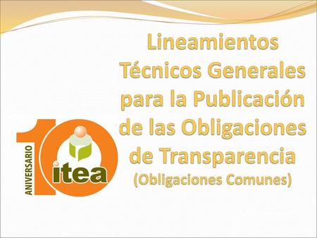 Lineamientos Técnicos Generales para la Publicación de las Obligaciones de Transparencia (Obligaciones Comunes) Marzo 2017.