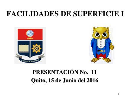 FACILIDADES DE SUPERFICIE I