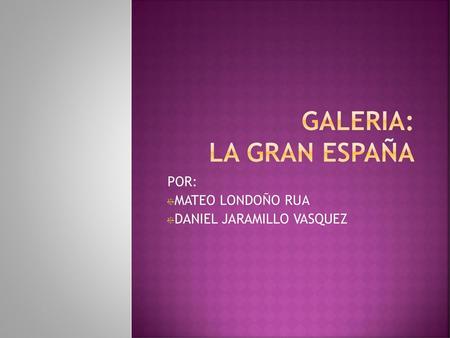 GALERIA: LA GRAN ESPAÑA