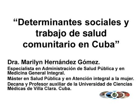“Determinantes sociales y trabajo de salud comunitario en Cuba”