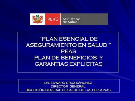 “PLAN ESENCIAL DE ASEGURAMIENTO EN SALUD ” PEAS