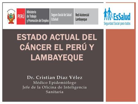 Estado actual del cáncer el Perú y Lambayeque