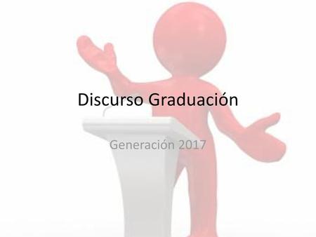 Discurso Graduación Generación 2017.