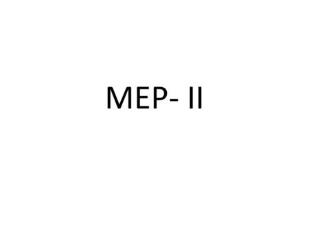 MEP- II.