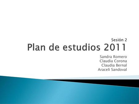 Sesión 2 Plan de estudios 2011