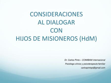 CONSIDERACIONES AL DIALOGAR CON HIJOS DE MISIONEROS (HdM)