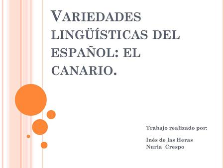 Variedades lingüísticas del español: el canario.