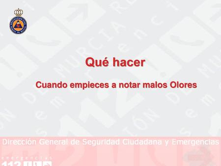 Cuando empieces a notar malos Olores